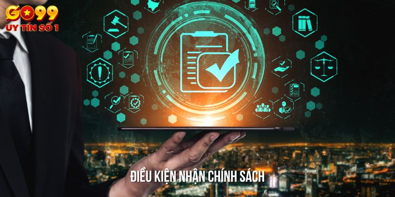 Điều kiện nhận chính sách thua cược